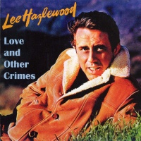 Lee Hazlewood - Love And Other Crimes [LHI]